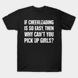 Cute And Funny Cheerleader Cheerleading Quote T-Shirt